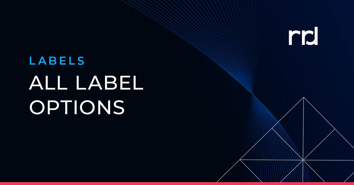 Label Options for Every Label Need RRD